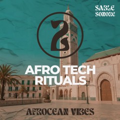 Afro Tech Rituals – Sable Sonore (Afro Tech & Organic House Mix)