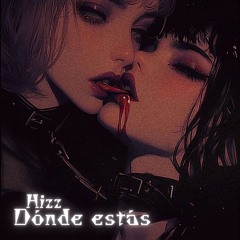 Hizz - Donde Estas