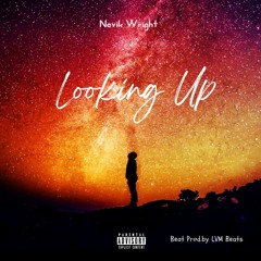 Nevik Wright _LOOKING UP