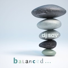 DJ SAV - balanced... (2022)