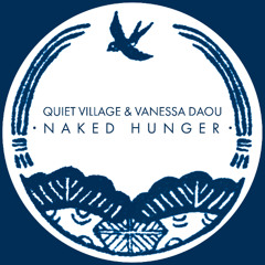 Quiet Village & Vanessa Daou - Naked Hunger (Vocal Mix)