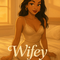 Wifey