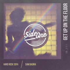 Hard Rock Sofa & Sam Bagira - Get Up On The Floor