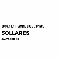 2016.11.11 - Amine Edge & DANCE @ Sollares, Salvador, BR