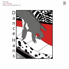 Lou Flores - Dance Hans (Groovement Inc Remix) [Priroslin Recordings] [MI4L.com]