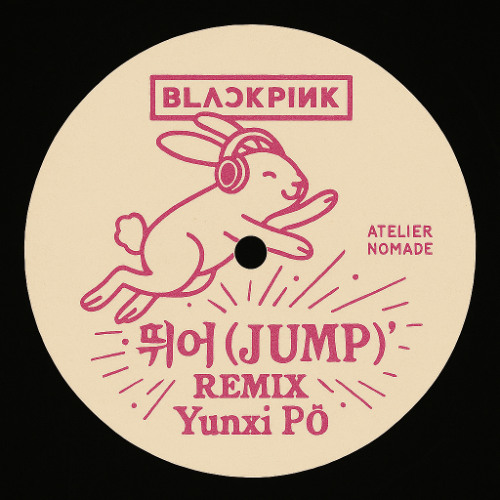 BLACKPINK - 뛰어(JUMP) (Yunxi PØ Remix)