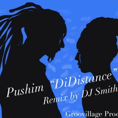 DiDistance DJ Smith X Pushim