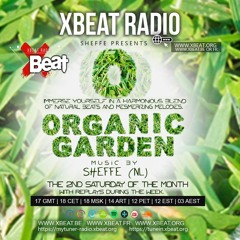 Sheffe - Organic Garden Podcast Mix March 2024 On Xbeat Radio Station