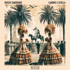 Roger Zamorano - Camino A Sevilla