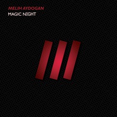 Melih Aydogan - Magic Night