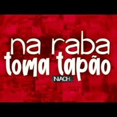 MC Niack - Na Raba Toma Tapão (Rafael Rocha) Remix 2k20