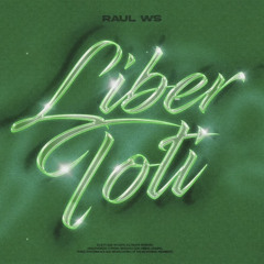 Raul Ws - Liber Toți