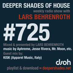 DSOH #725 Deeper Shades Of House w/ guest mix by KISK