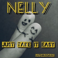 Nelly Just Take it easy