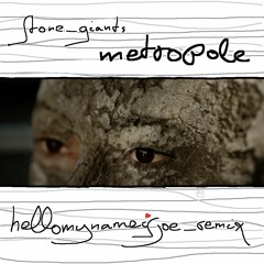 metropole_hellomynameisjoe_remix