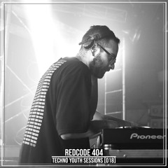 TECHNO YOUTH SESSIONS [018] / REDCODE 404