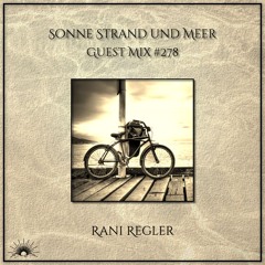 Sonne Strand und Meer Guest Mix #278 by Rani Regler