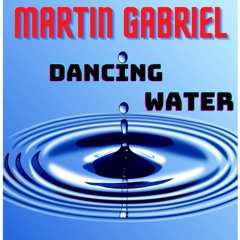 Martin Gabriel - Dancing Water