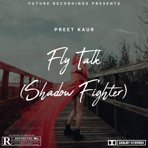 Fly Talk (Shadow Fighter) - Preet Kaur & The Levels