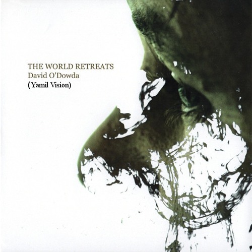 FREE DL: David O'Dowda - The World Retreats (Yamil Vision)