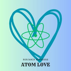 Atom Love (Produced by SXNNY)