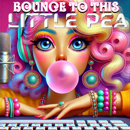 LittlePea BOUNCE TO THIS