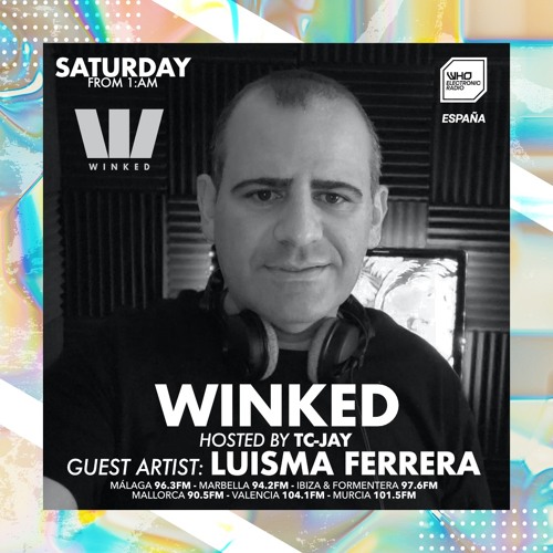 WINKED at Who Electronic Radio - Luisma Ferrera (30/04/2022)