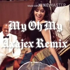 Camila Cabello - My Oh My Ft. DaBaby (Axajex Remix)