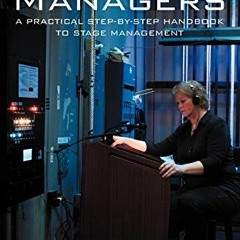 [Access] KINDLE PDF EBOOK EPUB A Survival Guide for Stage Managers: A Practical Step-By-Step Handboo