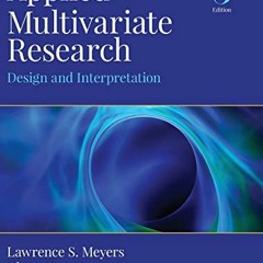 [Read] PDF EBOOK EPUB KINDLE Applied Multivariate Research: Design and Interpretation by  Lawrence S