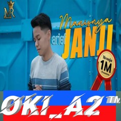 listen to Oki_A2™ Manisnya Janji Arief Maulana