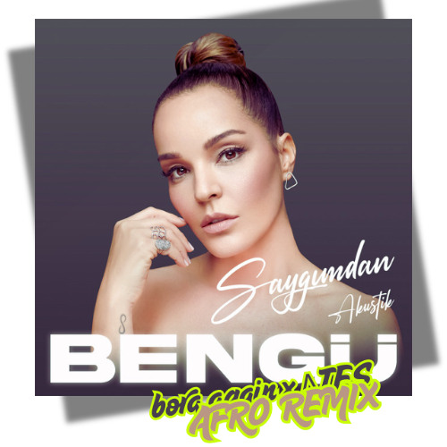 Bengü - Saygımdan (bora.again X ΛTES Remix)