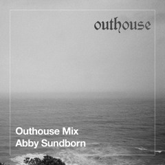 Outhouse Mix: Abby Sundborn