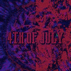 4TH OF JULY FT. ARAKNIDJAKK (PROD. LUCID LUC)