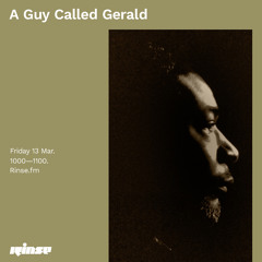 A Guy Called Gerald - 13 March 2020