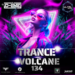 Trance Volcane #134