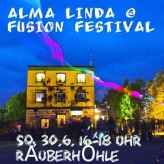 Don't give up! Alma Linda@FUSION FESTIVAL RÄUBERHÖHLE