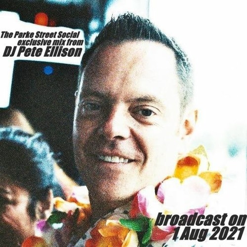 Pete Ellison Guest mix  1st Aug 2021