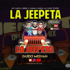 LA JEEPETA (REMIX) - MEEHANDJ [RemixNio Garcia ✘ Brray ✘ Juanka ✘ Anuel AA ✘ Myke Towers]