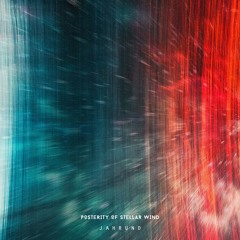 Jahrund - Posterity Of Stellar Wind