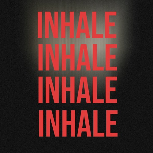 INHALE