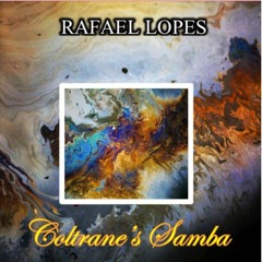 Coltrane's Samba by Rafael Lopes