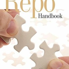 Access EBOOK EPUB KINDLE PDF The Repo Handbook (Securities Institute Global Capital M