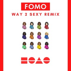 Way 2 Sexy (FOMO Remix)