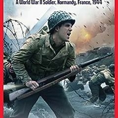 ( N99nm ) We Were Heroes: The Journal of Scott Pendleton Collins, a World War II Soldier: Normandy,