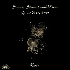 Sonne, Strand und Meer Guest Mix #132 by Kośa