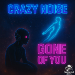 Crazy Noise - Gone Of You (Original mix)