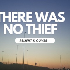 Cover of There Was No Thief by Relient K