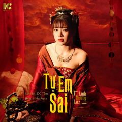 TỰ EM SAI Trend Hot TIKTOK ( CTT REMIX )