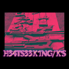 H34TS33K1NG/K'S|REMASTER| (Prod. Tofito)
